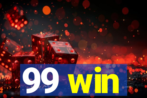 99 win